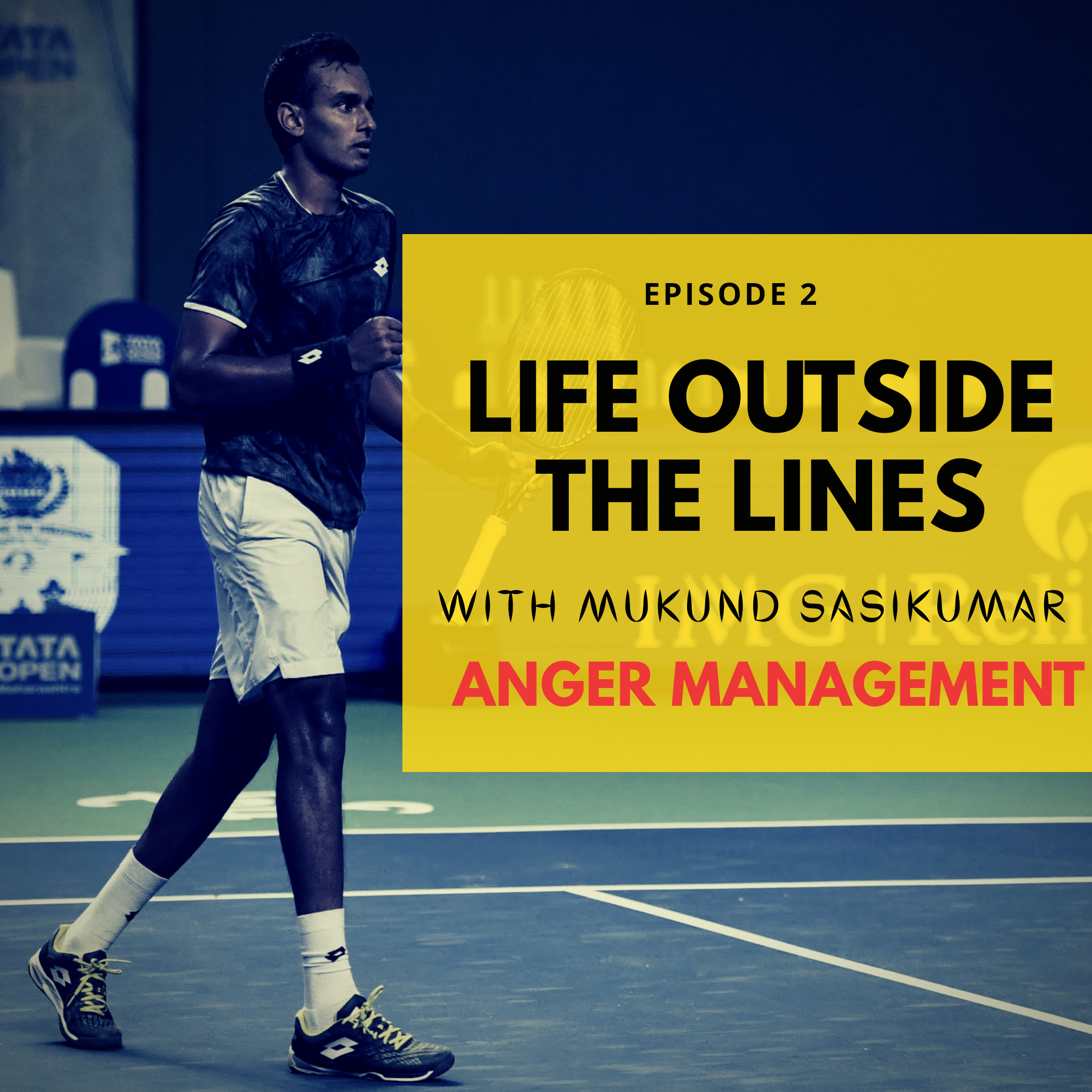 Life Outside the Lines: Episode 2- Anger Management