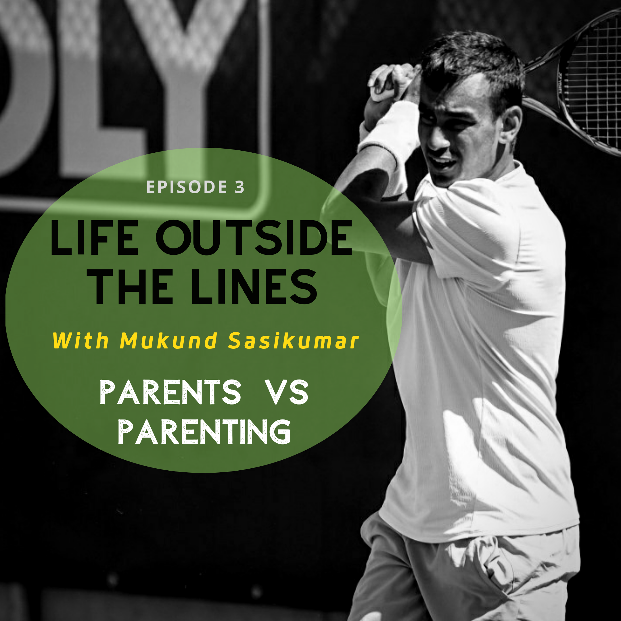 Life Outside the Lines: Episode 3- Parents Vs Parenting