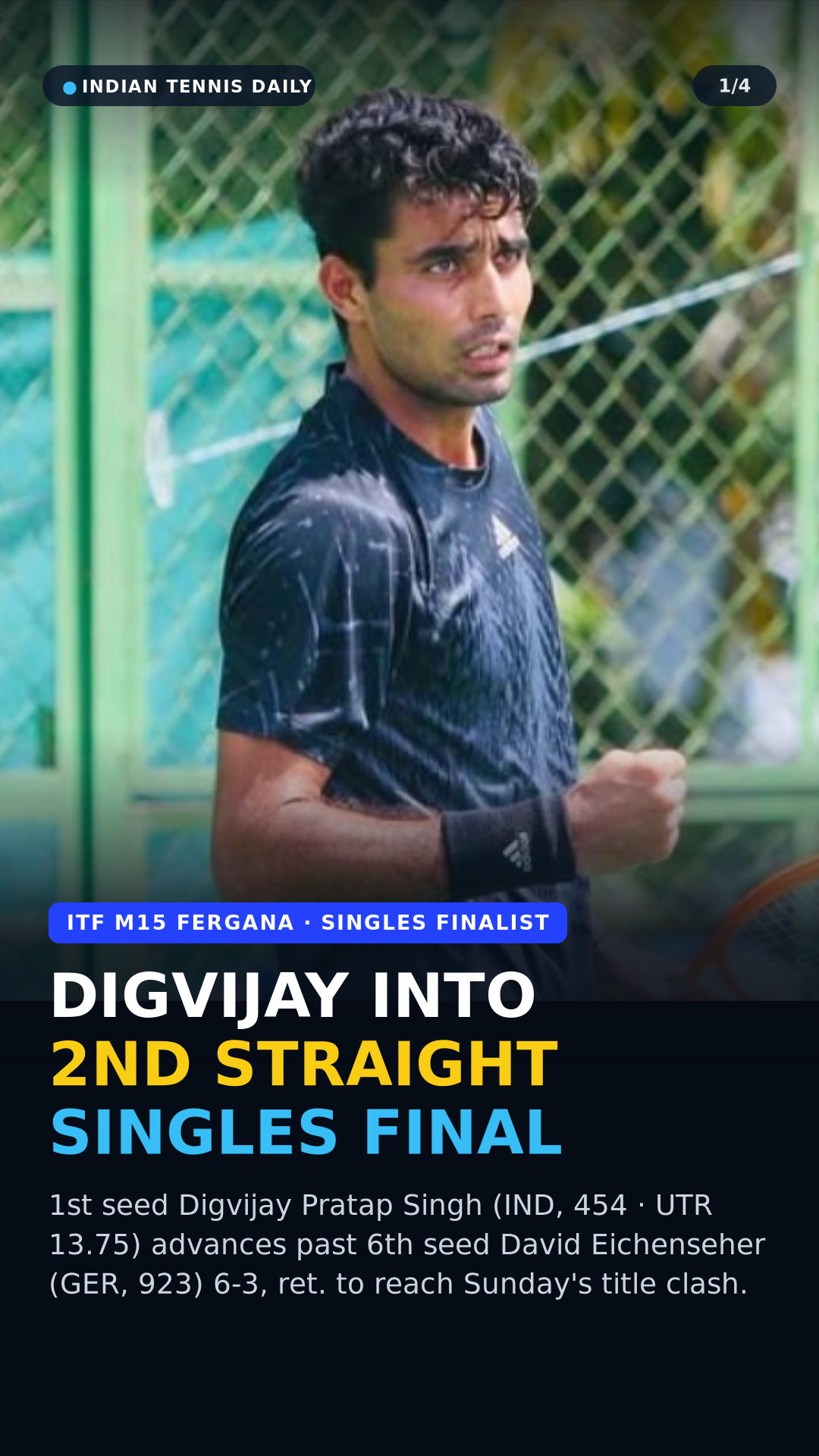 Slide 1: 1st seed Digvijay Pratap Singh (IND, 454 · UTR 13.75) advances past 6th seed David Eichenseher (GER, 923) 6-3, ret. to reach the 2026 ITF M15 Fergana singles final
