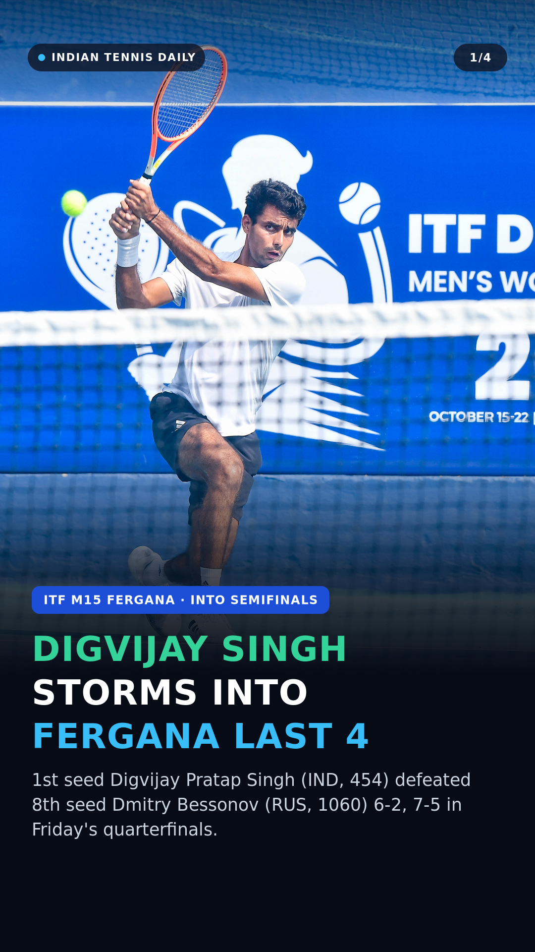 Slide 1: M15 FERGANA · SF - Digvijay Singh into last 4. Top seed Digvijay Pratap Singh (IND, 454) defeated [8] Dmitry Bessonov (RUS, 1060) 6-2, 7-5 in QF.